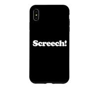 Carcasa para iPhone XS MAX Screech Cute Funny Noise Sound Favorite Pretender Be Bird Love