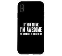 Carcasa para iPhone XS MAX Si Crees Que Soy increíble, deberías Conocer a mi cuñado