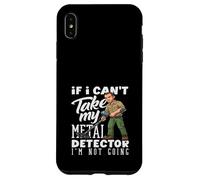 Carcasa para iPhone XS MAX Si no Puedo Tomar mi Detector de Metales no me Estoy volviendo Divertido