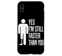 Carcasa para iPhone XS MAX Sí, todavía Soy más rápido Que tú Amputado Pierna Prótesis