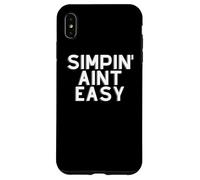 Carcasa para iPhone XS MAX Simpin Aint Easy Funny Eboy Egirl Kawaii Dank Meme Simp