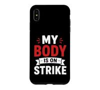 Carcasa para iPhone XS MAX Simple Funny Gym Workout Quote My Body is on Strike