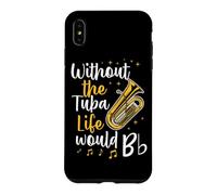 Carcasa para iPhone XS MAX Sin la Tuba Life Would B Flat Juego de Palabras de música