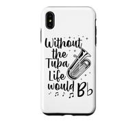 Carcasa para iPhone XS MAX Sin la Tuba Life Would B Flat Juego de Palabras de música