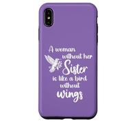 Carcasa para iPhone XS MAX Sisters A Woman Without Her Sister Like Bird Without Wings