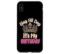 Carcasa para iPhone XS MAX Slay All Day It's My Birthday Celebration Queen Crown Design