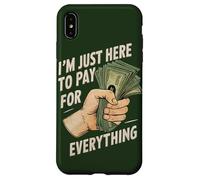 Carcasa para iPhone XS MAX Solo Estoy aquí para Pagar por Todo lo Divertido Que Sea Divertido para mamá y papá