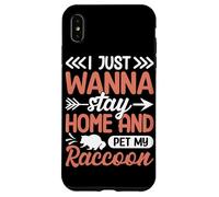 Carcasa para iPhone XS MAX Solo Quiero quedarme en casa y acariciar a mi Mapache