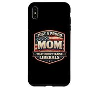 Carcasa para iPhone XS MAX Solo una Madre Orgullosa Que no crió a los liberales Día de la Madre EE. UU