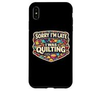 Carcasa para iPhone XS MAX Sorry I'm Late I Was Quilting Funny Quilter Broma Humor Cita