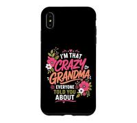 Carcasa para iPhone XS MAX Soy Esa Abuela Loca de la Que Todos te hablaron