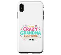 Carcasa para iPhone XS MAX Soy la Abuela Loca de la Que Todos te advirtieron