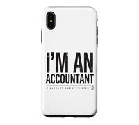 Carcasa para iPhone XS MAX Soy un Contador Que ya sé Que Tengo razón Funny CPA