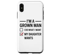 Carcasa para iPhone XS MAX Soy un Hombre Adulto, Hago lo Que mi Hija Quiere Divertido día del Padre