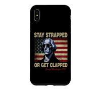 Carcasa para iPhone XS MAX Stay Strapped Or Get Clapped George Washington 4th of July
