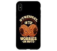Carcasa para iPhone XS MAX STREUSEL ON Top Worries ON Mute