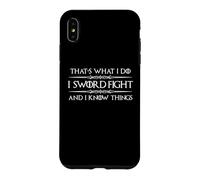 Carcasa para iPhone XS MAX Sword Fighter Gift I Sword Fight and I Know Things Funny