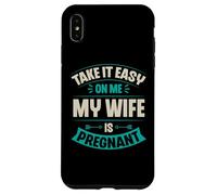 Carcasa para iPhone XS MAX Take It Easy On Me My Wife Is Pregnant Funny Anuncio