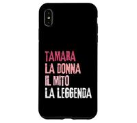 Carcasa para iPhone XS MAX Tamara La Donna Il Mito La Leggenda Festa di Compleanno