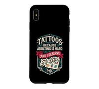 Carcasa para iPhone XS MAX Tattoos Because Adulting is Hard and i Deserve Stickers