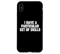 Carcasa para iPhone XS MAX Tengo un Conjunto Particular de Habilidades