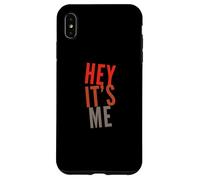 Carcasa para iPhone XS MAX Texto de Humor Divertido Divertido para la Gente Citas Divertidas Hey It's Me