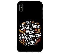 Carcasa para iPhone XS MAX The Best Time For New Beginnings Is Now Comenzar |-