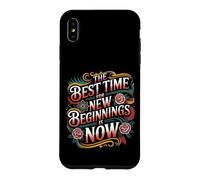 Carcasa para iPhone XS MAX The Best Time For New Beginnings Is Now Comenzar |-