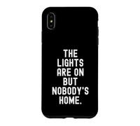 Carcasa para iPhone XS MAX The Lights Are on but Nobodys Home Witty Sarcástico Cita