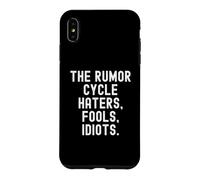 Carcasa para iPhone XS MAX The Rumor Cycle Haters tontos Idiotas Bold Confident Hombres Mujeres