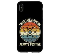 Carcasa para iPhone XS MAX Think Like A Proton Always Positive Profesor De Ciencias