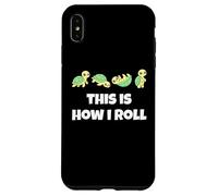 Carcasa para iPhone XS MAX This is How I Roll Sea Turtle Lover Men Women Kids
