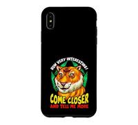 Carcasa para iPhone XS MAX Tiger Funny Sarcasm Acércate y Dime más