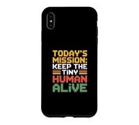 Carcasa para iPhone XS MAX Today'S Mission Keep The Tiny Humans Alive