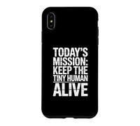 Carcasa para iPhone XS MAX Today'S Mission Keep The Tiny Humans Alive