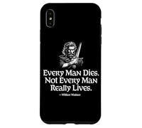 Carcasa para iPhone XS MAX Todo Hombre Muere. No Todos los Hombres Realmente Viven William Wallace