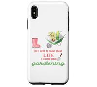 Carcasa para iPhone XS MAX Todo lo Que Necesito Saber sobre la jardinería de la Vida para jardineros