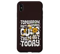 Carcasa para iPhone XS MAX Tomorrow Isn'T Promised Cuss Them out Today - Cita Divertida