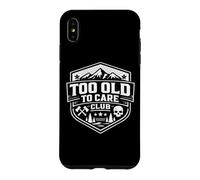 Carcasa para iPhone XS MAX Too Old to Care Club - Cita Divertida de cumpleaños con Frase de Broma