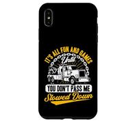 Carcasa para iPhone XS MAX Tow Truck Driver Wrecker Its All Fun Until You Don't Pass me