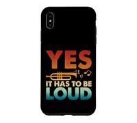 Carcasa para iPhone XS MAX Trompetista Músico Amante de la música Sí, Tiene Que ser Fuerte