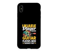 Carcasa para iPhone XS MAX Ukelele Porque los guitarristas también Necesitan héroes