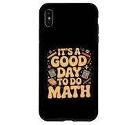 Carcasa para iPhone XS MAX Un Buen día para Hacer matemáticas Amante de la Escuela Stem Student