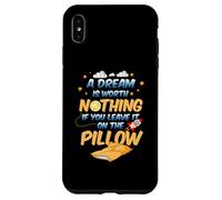 Carcasa para iPhone XS MAX Un sueño no Vale Nada si lo dejas en la Almohada