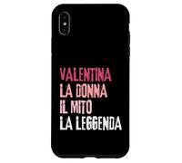Carcasa para iPhone XS MAX Valentina La Donna Il Mito La Leggenda Festa di Compleanno