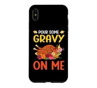 Carcasa para iPhone XS MAX Vierte un Poco de Salsa en mí Feliz día de Pavo Cena de Acción de Gracias