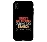 Carcasa para iPhone XS MAX Vintage Funny There's No Crying During Tax Season
