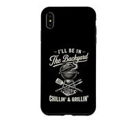 Carcasa para iPhone XS MAX Vintage I'Ll Be In The Backyard Charcoal Grill Master