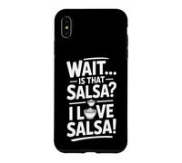 Carcasa para iPhone XS MAX Wait Is That Salsa I Love Salsa Dicho Divertido