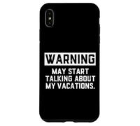 Carcasa para iPhone XS MAX Warning May Start Talking About My Vacations Funny Family